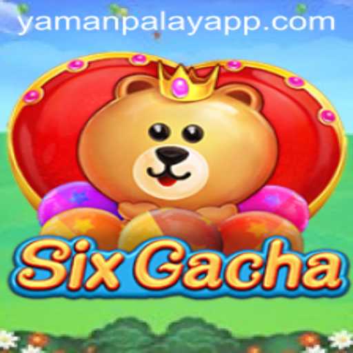 Exploring SixGacha: The Exciting New Game by YamanPlay