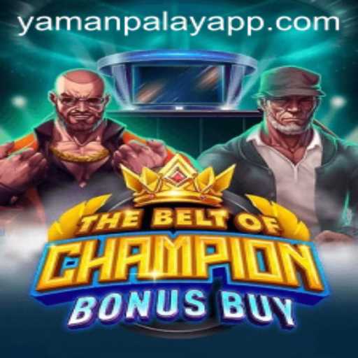Discover the Thrills of TheBeltOfChampionBonusBuy: A YamanPlay Adventure